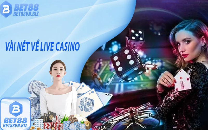 Vài nét về live casino online